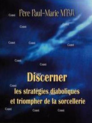 Discerner Les Stratégies Diaboliques...